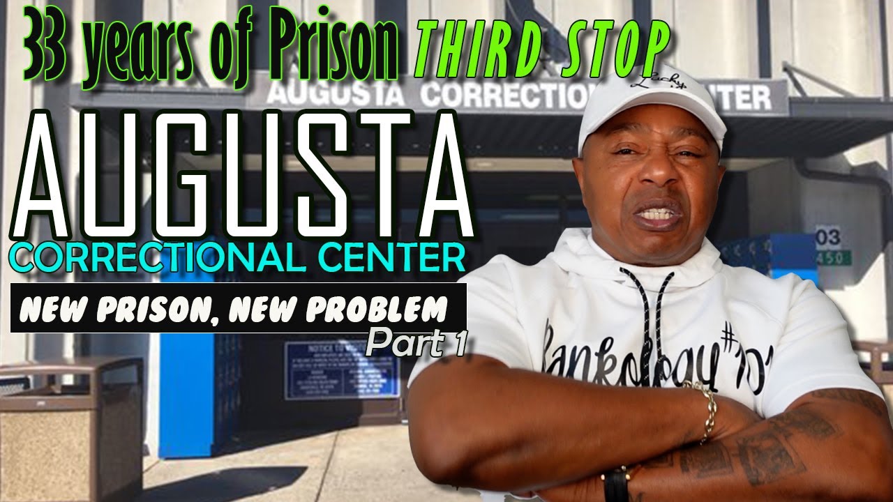 Third Stop AUGUSTA...New Prison, New Problems | 33 years of Prison (Part 1)