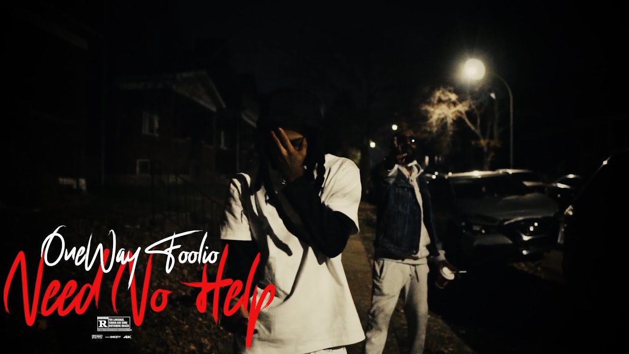 Watch Oneway Foolio - Need No Help (Official Music Video ) Shot by @DNiceTV314 on YouTube Watch Oneway Foolio - Need No Help (Official Music Video ) Shot by @DNiceTV314 on YouTube