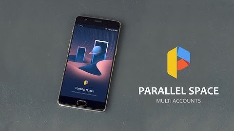 PARALLEL SPACE - Multi Accounts 📱📱😱