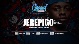 Mc Kampton - Jerepigo Ft. Kanter The Janter Official Lyric Video