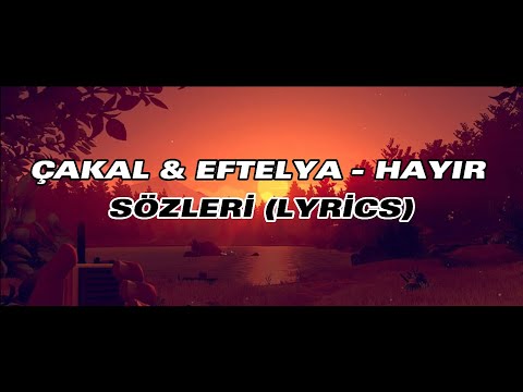 Eftalya & Çakal - Hayır Sözleri (LYRİCS)