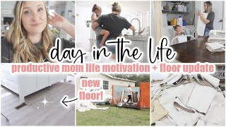 DAY IN THE LIFE // productive mom life motivation + new house floor update!