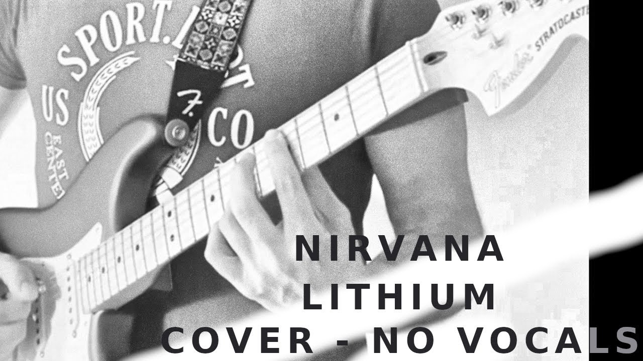 Nirvana Lithium Guitar Cover No vocals YouTube