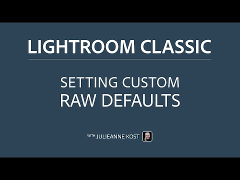 Setting Custom Raw Defaults in Lightroom Classic