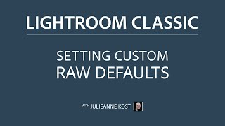 Setting Custom Raw Defaults In Lightroom Clic