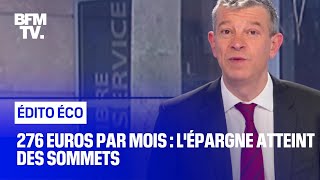 276 euros par mois : l'épargne atteint des sommets