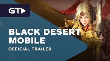 Black Desert Mobile - Official Trailer