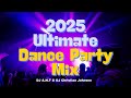 Ultimate Dance Party Mix 2025 Best Club Hits Remixes Megamix DJ A N T DJ Christian Johnson Ultimate Dance Party Mix 2025 Best Club Hits Remixes Megamix DJ A N T DJ Christian Johnson