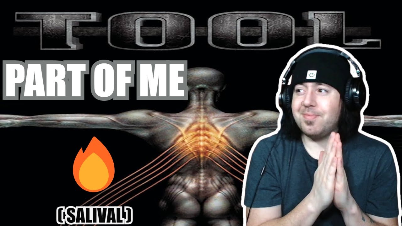 Does Salival just make everything better!?? TOOL "Part of Me (Salival