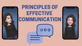 Principles of Effective Communication