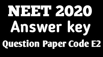 NEET 2020 Question Paper| Booklet Code E2 | Answers Key (Biology Part).