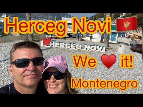 Herceg Novi Montenegro- Discover why many Vacation and Holiday here. (Expats and Tourists)