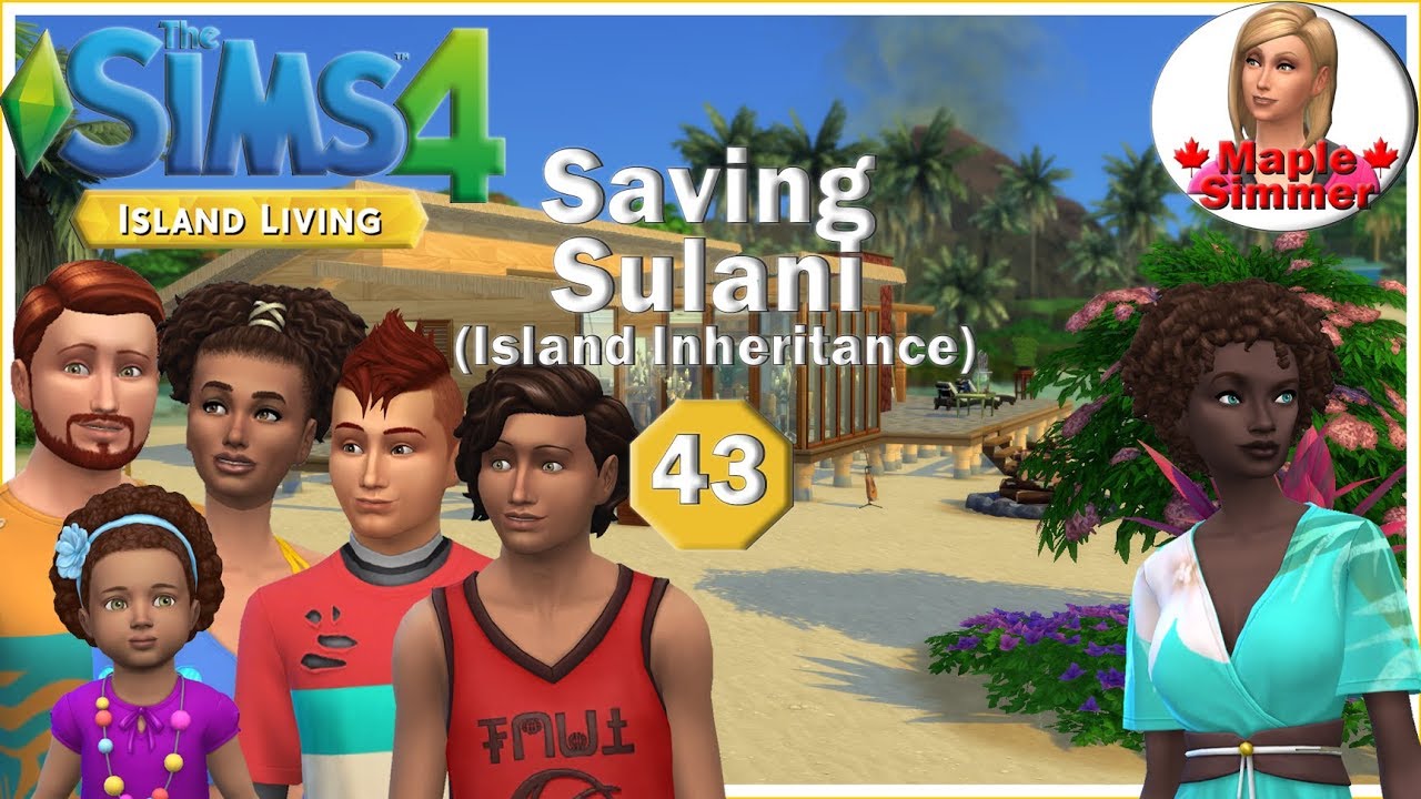 Sims 4 Island Living Saving Sulani Pt 43 Island Elementals YouTube
