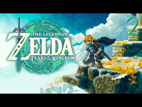 First Playthrough Legend of Zelda: Tears of the Kingdom Episode 2