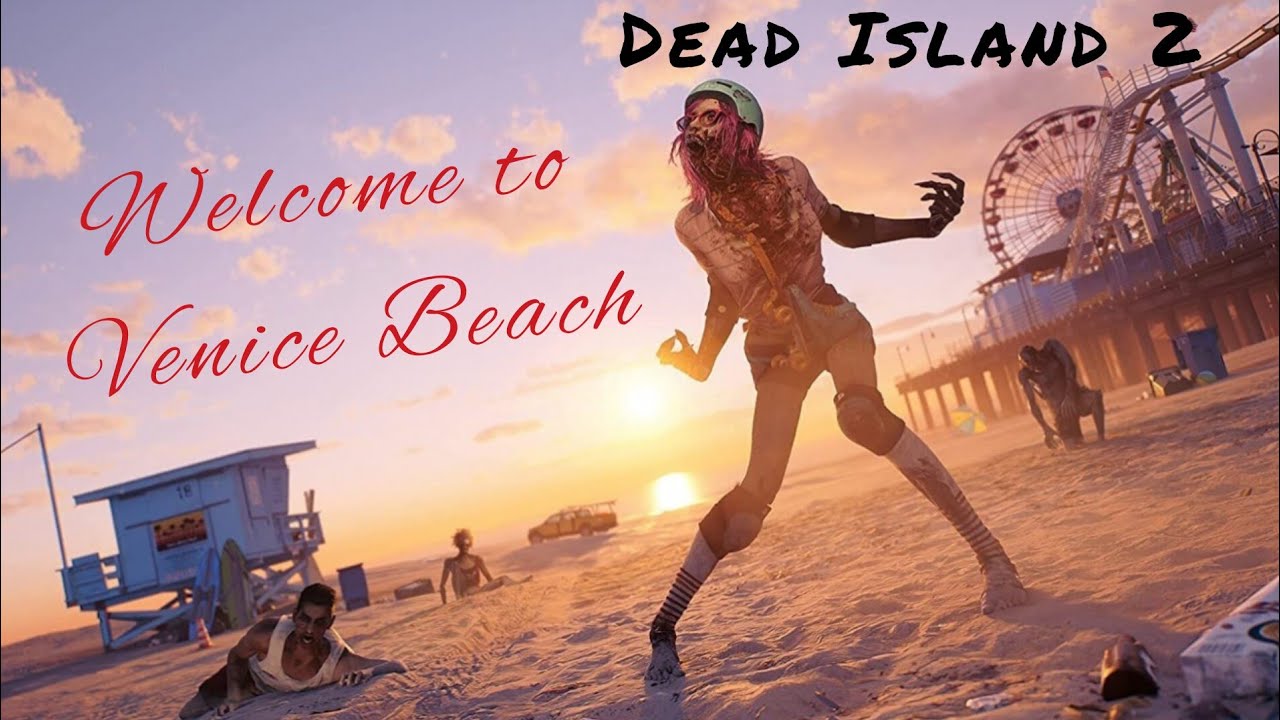 Dead Island 2 to Venice Beach! Gameplay YouTube