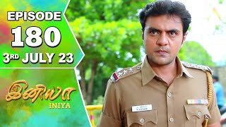 Iniya Serial | Episode 180 | 3rd July 2023 | Alya Manasa | Rishi | Saregama TV Shows Tamil