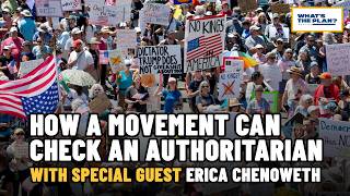 Full How a movement can check an authoritarian, w/ Erica Chenoweth News