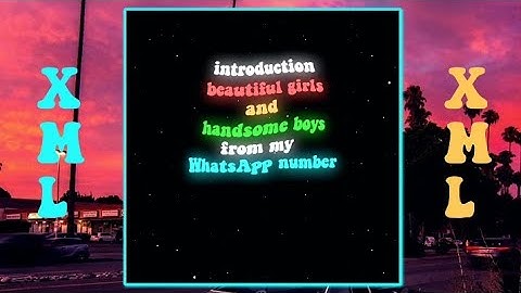 Most beautiful girls and handsome boys from my whatsapp number/XMl file in description 🔰📂👇