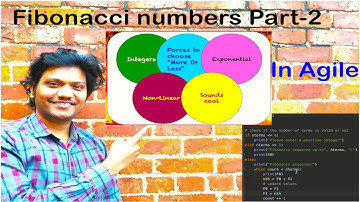 Why Fibonacci numbers in Agile development ? | Part 2 of 2 and Python programme