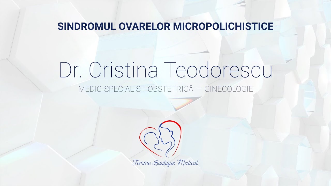 Sindromul ovarelor polichistice I Dr Cristina Teodorescu I Femmeboutiquemedical.com