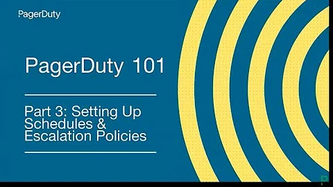 PagerDuty 101 Series, Part 3: Setting Up Schedules & Escalation Policies