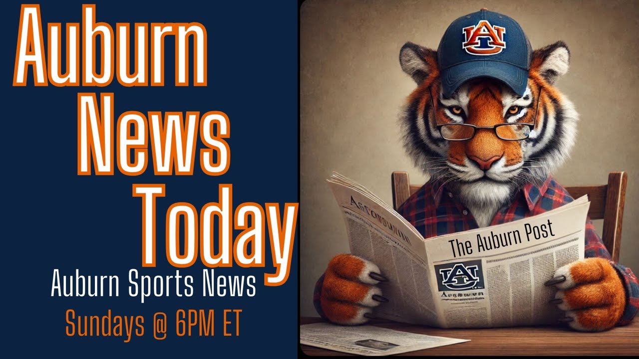 Auburn Football Update | Auburn News Today