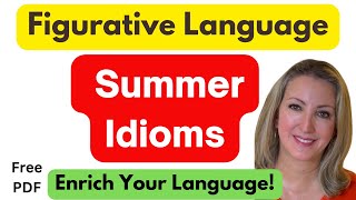 (Free PDF) Summer Idioms:Figurative Language to Enrich Your Expressions (Free PDF) Summer Idioms:Figurative Language to Enrich Your Expressions
