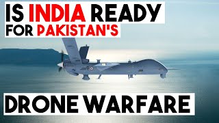 Is India ready for Pakistan's drone warfare