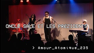 ONCLE SALE ET LES PRÉZIDENTS - Amour Atomique 235