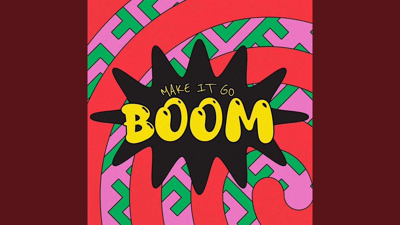 Make It Go Boom