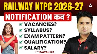 Railway Ntpc 2026-27 Notification कब? Vacancies? By Pawan Kumar Moral
