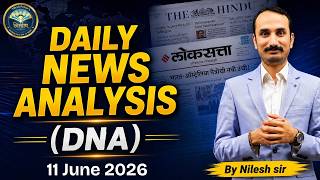 Daily News Analysis (DNA) | The Hindu + Loksatta | UPSC & MPSC | 11 June 2026