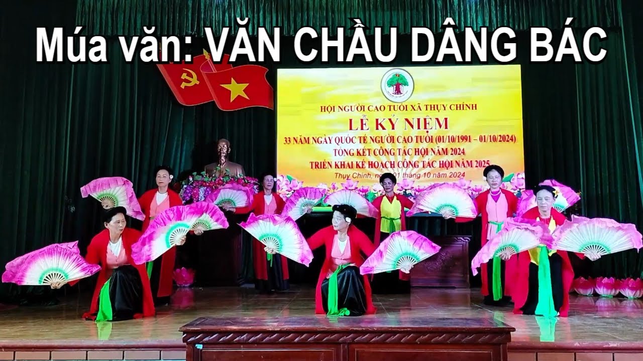 Múa văn VĂN CHẦU DÂNG BÁC | Người cao tuổi khu 1 thôn Hòe Nha xã Thụy Chính
