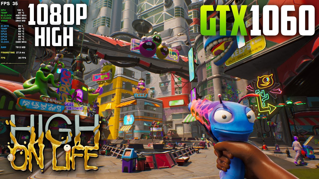 GTX 1060 3GB | High on Life | i5 4570 | 12GB Ram - 1080P High