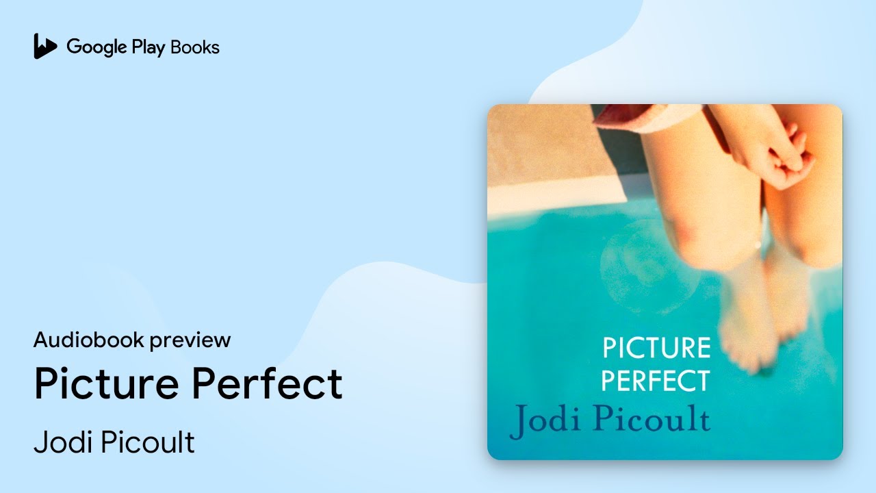 Picture Perfect: A totally gripping and… by Jodi Picoult · Audiobook preview