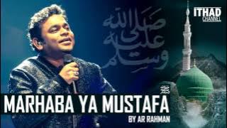 Emotional Naat - Marhaba Ya Mustafa by AR Rahman (Hindi/Urdu/Arabic)