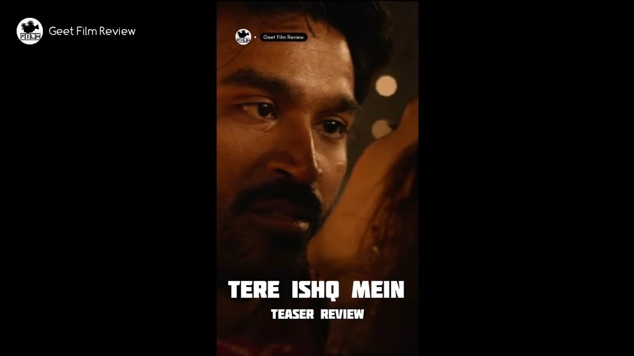 Tere Ishq Mein 💔 Teaser Review || Geet Film Review 
