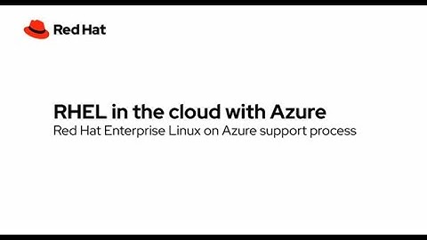 Red Hat Enterprise Linux on Azure support process