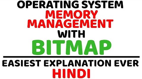 Memory Management With Bitmap ll Operating System ll Explained with Example in Hindi