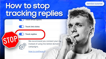 How to stop tracking replies [lemlist tutorial]