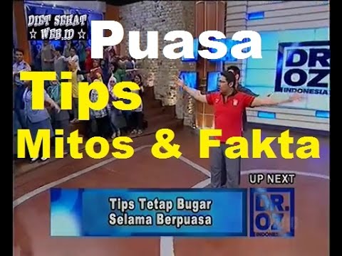 Tips Diet Sehat Saat Puasa Serta Mitos dan Fakta Puasa. Dr 