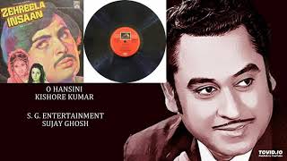 FULL VERSION - O HANSINI - KISHORE KUMAR - ZEHREELA INSAAN(1974) - RAHUL DEV BURMAN