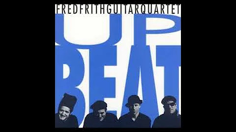 Fred Frith Guitar Quartet   Upbeat (1999, full alb...
