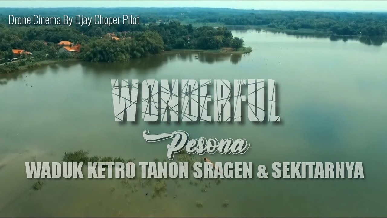 WONDERFUL PESONA WADUK KETRO TANON SRAGEN & SEKITARNYA