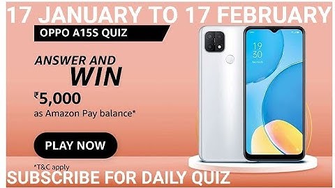 Amazon Oppo A15S Answer and Win, win 5000, Quiz on January
