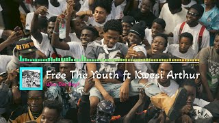 Free The Youth – Who Dat Boy  Ft  Kwesi Arthur (Official)