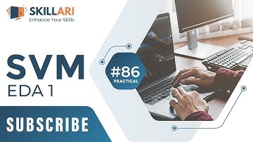 #86 - Practical - SVM - EDA 1 | Support Vector Machine (SVM) | Machine Learning Course Explained