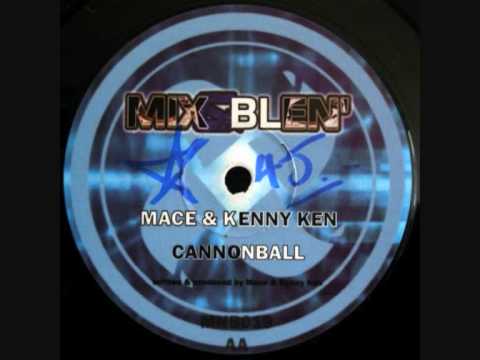 Kenny Ken & Mace - Cannonball