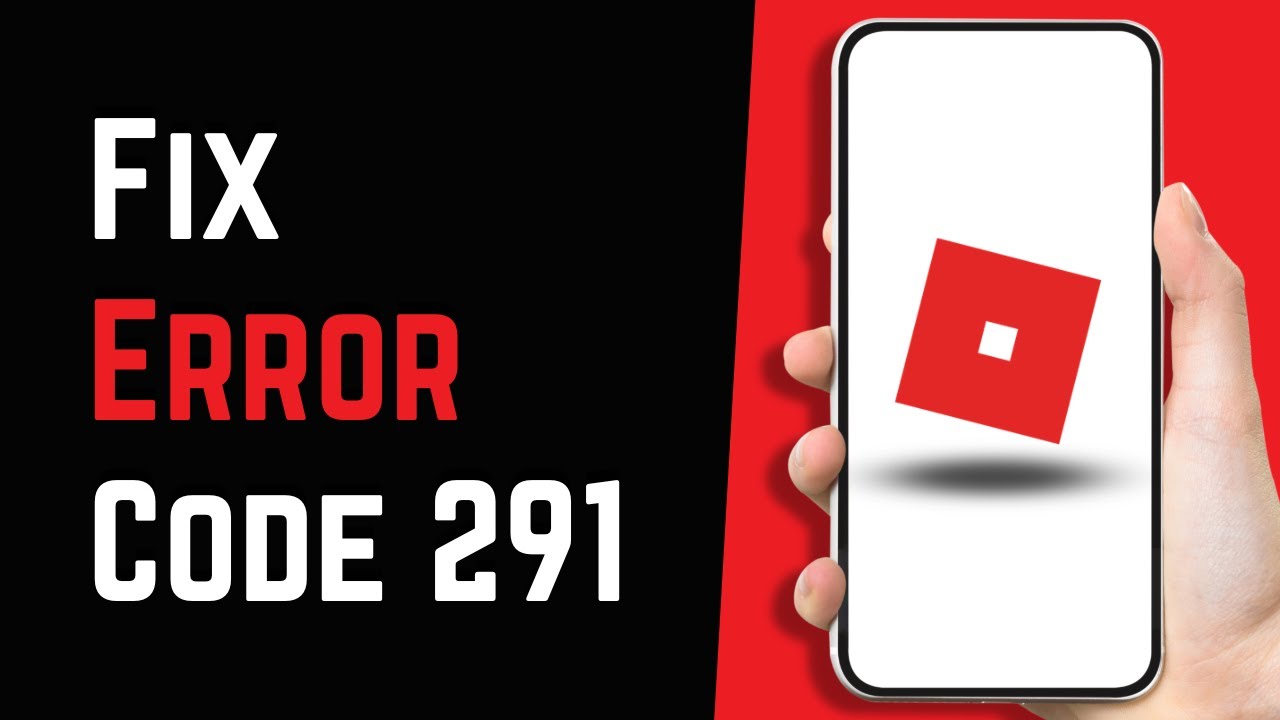 What is Roblox error code 291 and How to fix? in 2023