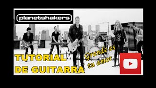 Grande es tu amor Planetshakers tutorial español